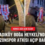 Kadıköy Boğa Heykeli'nde Trabzonspor atkısı açıp bağırdı